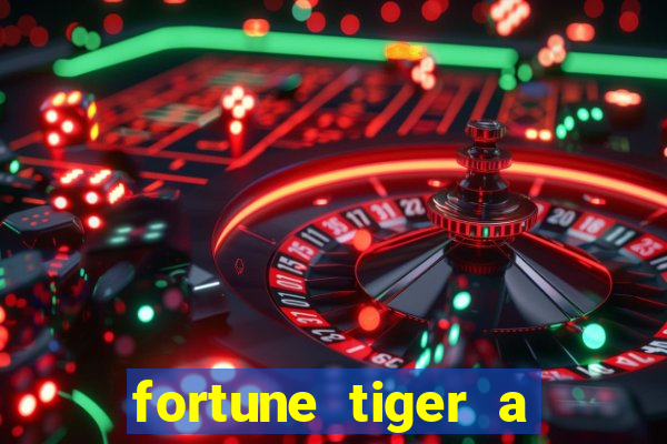 fortune tiger a partir de 1 real