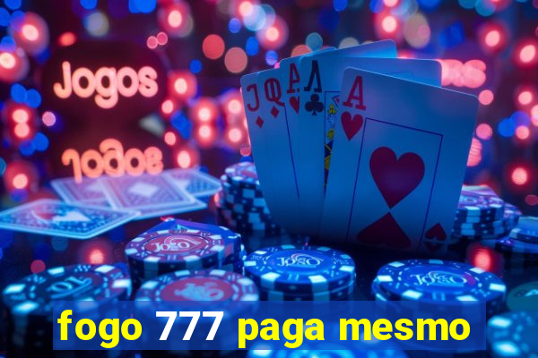 fogo 777 paga mesmo