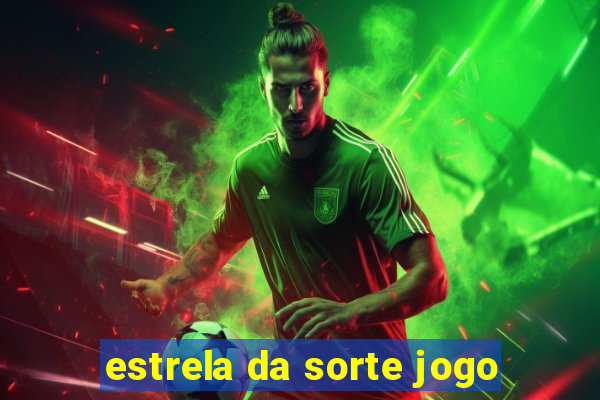 estrela da sorte jogo