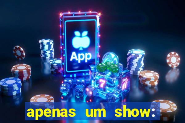 apenas um show: pancadaria 2