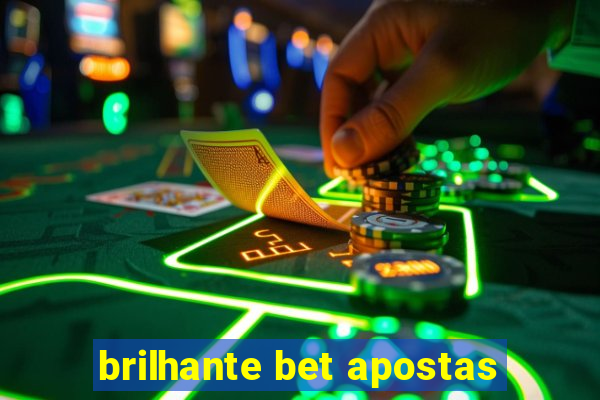 brilhante bet apostas